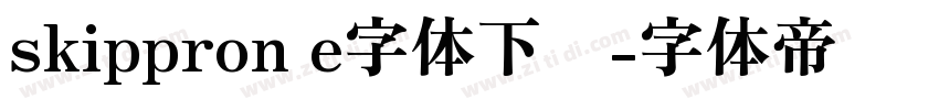 skippron e字体下载字体转换